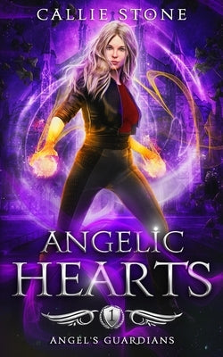 Angelic Hearts: A Reverse Harem Paranormal Fantasy Romance by Stone, Callie
