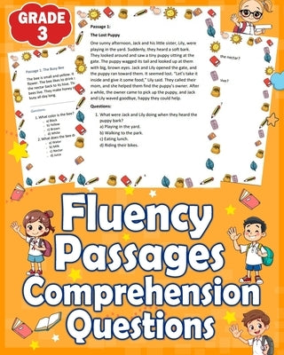 Fluency Passages Grade 3 Comprehension Questions: Improve Reading & Comprehension with 3 Fun Fluency Passages and Answered Questions for 3nd Graders by Hella, Jamesina