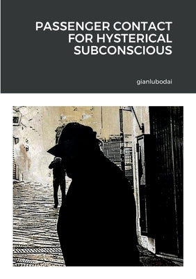 Passenger contact for hysterical subconscious by Gianlubodai