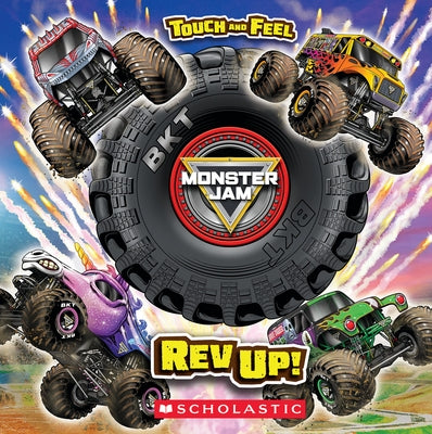 Monster Jam: REV Up! a Touch-And-Feel Book by Wieczorek, Lori