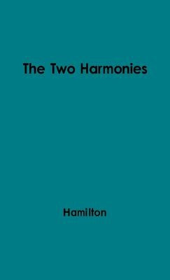 The Two Harmonies: Poetry and Prose in the Seventeenth Century by Hamilton, K. G.