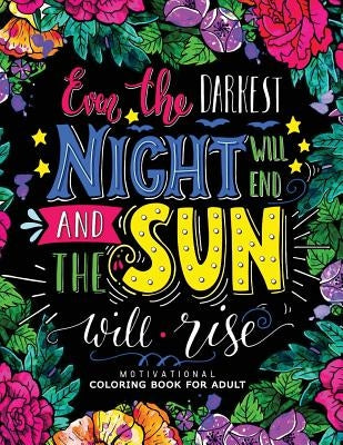 Motivation Coloring Book for Adults: Flower, Floral and Cute Animals with Quotes to color (Inspirational Coloring book) by Adult Coloring Books