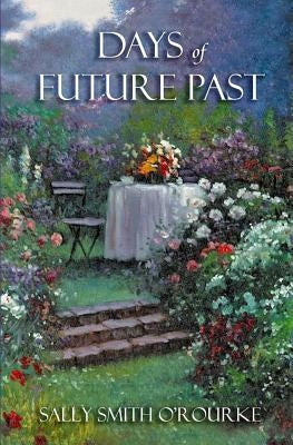 Days Of Future Past by O'Rourke, Sally Smith