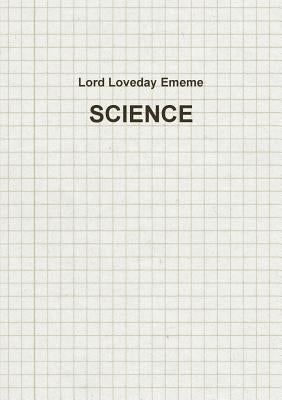 Science by Ememe, Lord Loveday