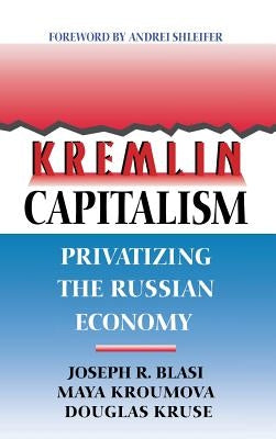 Kremlin Capitalism by Blasi, Joseph R.