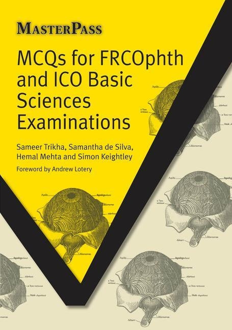 MCQs for FRCOphth and ICO Basic Sciences Examinations by Trikha, Sameer
