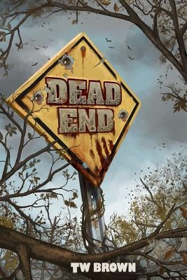 Dead: End by Butnariu, Andy