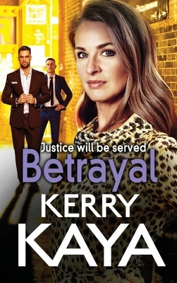 Betrayal by Kaya, Kerry