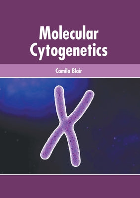 Molecular Cytogenetics by Blair, Camila