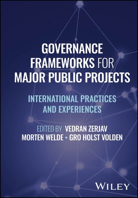 Governance Frameworks for Major Public Projects by Zerjav, Vedran