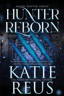 Hunter Reborn by Reus, Katie