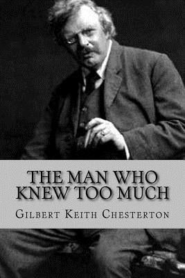 The man who knew too much by Chesterton, G. K.