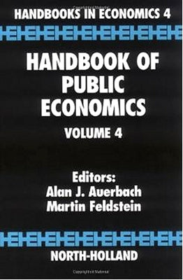 Handbook of Public Economics: Volume 4 by Auerbach, A. J.