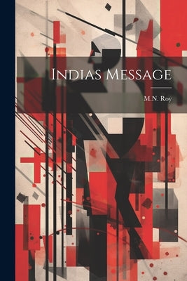 Indias Message by Roy, Mn