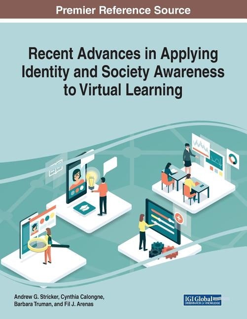 Recent Advances in Applying Identity and Society Awareness to Virtual Learning by Stricker, Andrew G.