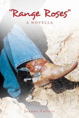 Range Roses: A Novella by Follett, Jeanne