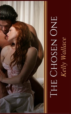 The Chosen One by Wallace, Kelly