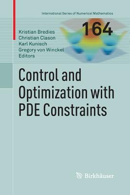 Control and Optimization with Pde Constraints by Bredies, Kristian