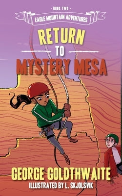 Return to Mystery Mesa by Goldthwaite, George