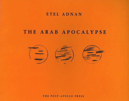 The Arab Apocalypse by Adnan, Etel
