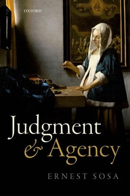 Judgment and Agency by Sosa, Ernest
