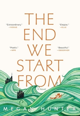 The End We Start from by Hunter, Megan