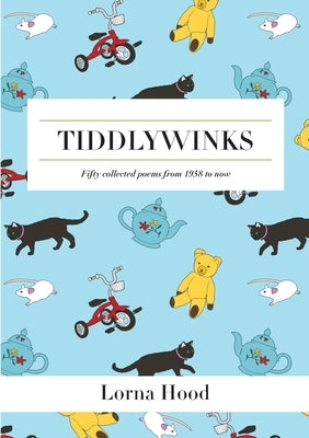 Tiddlywinks by Hood, Lorna