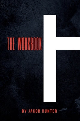 The Workbook: Understanding the Soul & Nature by Hunter, Jacob