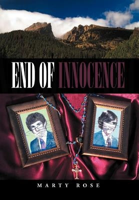 End of Innocence by Rose, Marty