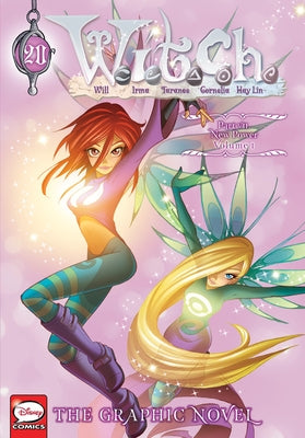 W.I.T.C.H.: The Graphic Novel, Part VII. New Power, Vol. 1 by Disney