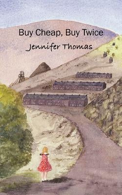 Buy Cheap, Buy Twice by Thomas, Jennifer