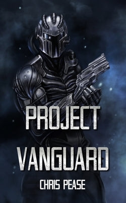 Project Vanguard by Pease, Chris