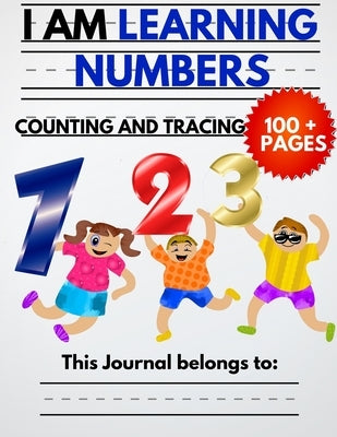 I Am Learning Numbers: Counting And Tracing: The Kindergarten Writing Book For Kids With Animals to Learn How To Count and Trace Numbers With by Education, My Kid's