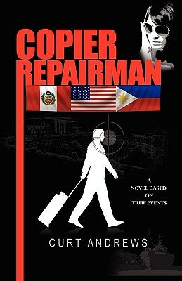 Copier Repairman by Andrews, Curt