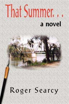 That Summer. . . by Searcy, Roger