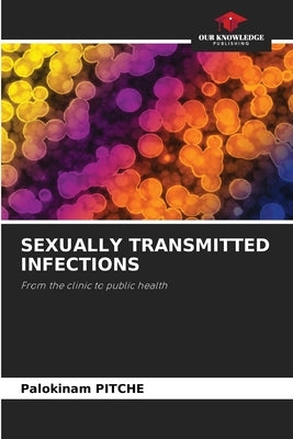 Sexually Transmitted Infections by Pitche, Palokinam
