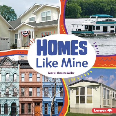 Homes Like Mine by Miller, Marie-Therese
