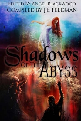Shadows of the Abyss: A Fantasy Writers Anthology by Shevock, Joann M.