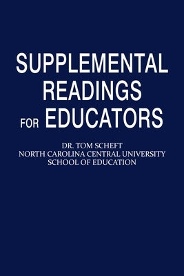Supplemental Readings for Educators by Scheft, Tom