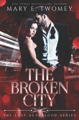 The Broken City: A Vampire Mafia Romance by Twomey, Mary E.