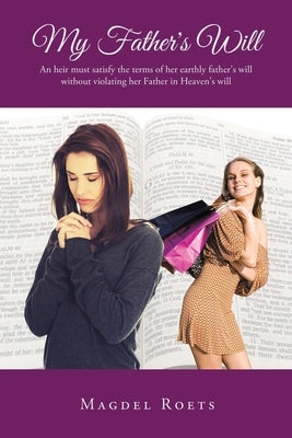 My Father's Will by Roets, Magdel