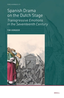 Spanish Drama on the Dutch Stage by Vergeer, Tim