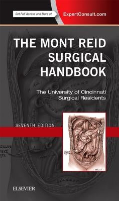 The Mont Reid Surgical Handbook: Mobile Medicine Series by The University of Cincinnati Residents