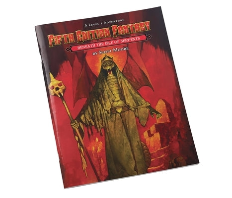 Fifth Edition Fantasy #28: Beneath the Isle of the Serpents by Moore, Scott