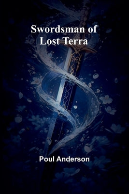 Swordsman of Lost Terra by Anderson, Poul