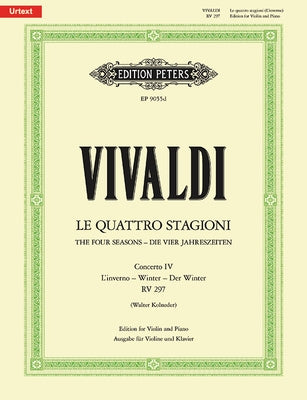 Violin Concerto in F Minor Op. 8 No. 4 Winter (Edition for Violin and Piano): For Violin, Strings and Continuo, from the 4 Seaons, Urtext by Vivaldi, Antonio