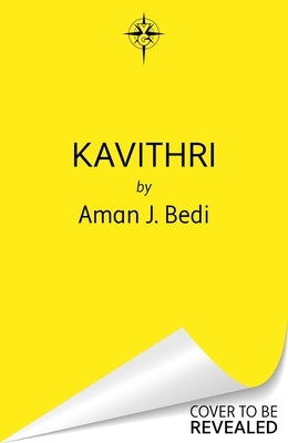 Kavithri: An Underdog Story Like No Other by Bedi, Aman J.