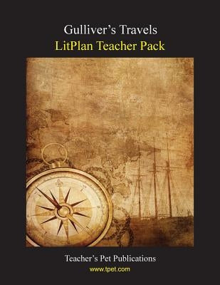 Litplan Teacher Pack: Gulliver's Travels by Collins, Mary B.
