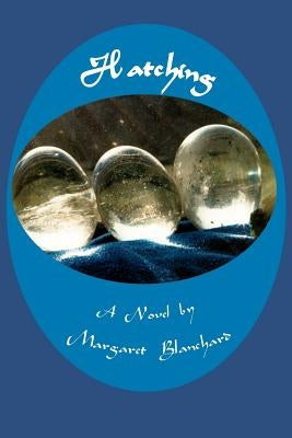 Hatching by Blanchard, Margaret