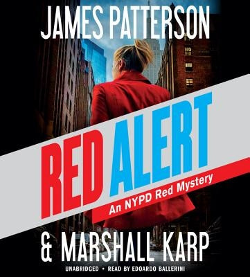 Red Alert: An NYPD Red Mystery by Patterson, James